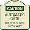 Signmission Caution Automatic Gate Do Not Block Driveway Heavy-Gauge Aluminum Sign, 18" x 18", TG-1818-24284 A-DES-TG-1818-24284 - alternate 1